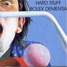 HARD STUFF-BOLEX DEMENTIA (LP)