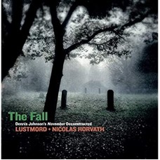 LUSTMORD & NICOLAS HORVAT-THE FALL/DENNIS.. (CD)