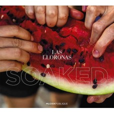 LAS LLORONAS-SOAKED (CD)