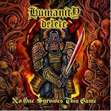 HUMANITY DELETE-NO ONE SURVIVES THIS GAME (CD)