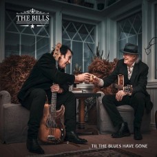BILLS-TIL THE BLUES HAVE GONE (CD)