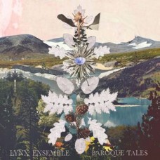 LYNX ENSEMBLE-BAROQUE TALES (CD)