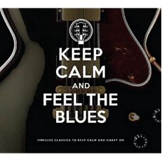 V/A-KEEP CALM AND FEEL THE BLUES (2CD)