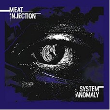 MEAT INJECTION-SYSTEM ANOMALY -DIGI- (CD)