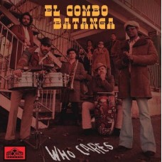 EL COMBO BATANGA-WHO CARES (LP)