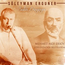 SULEYMAN ERGUNER-BUTUN DUNYAYA - TO THE.. (CD)