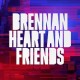 BRENNAN HEART-BRENNAN HEART & FRIENDS (CD)