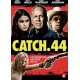 FILME-CATCH 44 (DVD)