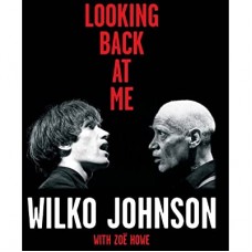 WILKO JOHNSON-LOOKING BACK AT ME (LIVRO)