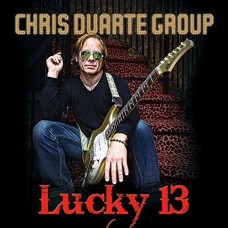CHRIS DUARTE GROUP-LUCKY 13 (CD)