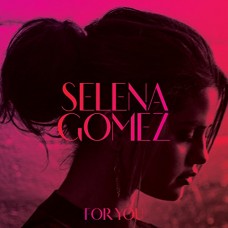 SELENA GOMEZ-FOR YOU: GREATEST HITS (CD)