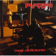 PLATERO Y TU-MUY DEFICIENTE (CD)