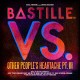 BASTILLE-VS. (OTHER PEOPLE'S HEARTACHE PT. III) (CD)