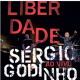 SÉRGIO GODINHO-LIBERDADE AO VIVO (CD)