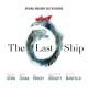 B.S.O. (BANDA SONORA ORIGINAL)-LAST SHIP (CD)