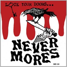 NEVERMORES-LOCK YOUR DOORS IT'S (LP)