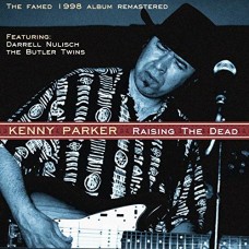 KENNY PARKER-RAISING THE DEAD (CD)