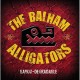 BALHAM ALLIGATORS-BAYOU-DEGRADABLE (2CD)