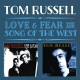 TOM RUSSELL-LOVE & FEAR/SONG OF THE.. (2CD)
