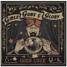 GIRLS GUNS & GLORY-GOOD LUCK (CD)