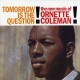ORNETTE COLEMAN-TOMORROW IS THE QUESTION (LP)