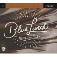 BLUE LUNCH-ABOVE THE FOLD (CD)