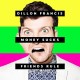 DILLON FRANCIS-MONEY SUCKS, FRIENDS RULE (CD)