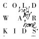 COLD WAR KIDS-HOLD MY HOME (CD)