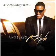 ANSELMO RALPH-O MELHOR DE (CD)