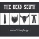 DEAD SOUTH-GOOD COMPANY (CD)