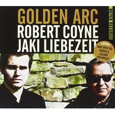 ROBERT COYNE & JAKI LIEBEZEIT-GOLDEN ARC (CD)