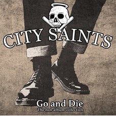CITY SAINTS-GO & DIE-A COLLECTION OF (CD)