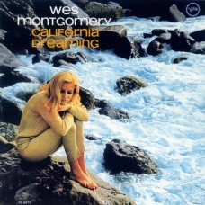 WES MONTGOMERY-CALIFORNIA DREAMING (CD)