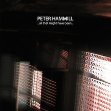 PETER HAMMILL-ALL THAT MIGHT HAVE BEEN (CD)