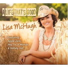 LISA MCHUGH-A LIFE THAT'S GOOD (CD)