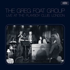 GREG FOAT GROUP-LIVE AT THE PLAYBOY CLUB (CD)