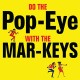 MAR-KEYS-DO THE POPEYE WITH THE.. (CD)