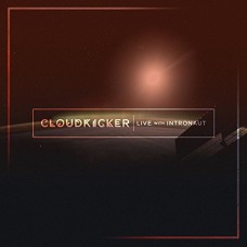 CLOUDKICKER-LIVE WITH INTRONAUT (CD)