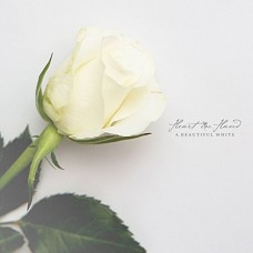 HEART IN HAND-A BEAUTIFUL WHITE (CD)
