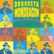 ORQUESTA MONDRAGON-VIAJE CON NOSOTROS A (CD)