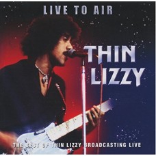 THIN LIZZY-LIVE TO AIR (CD)