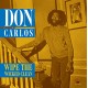 DON CARLOS-WIPE THE WICKED CLEAN (CD)