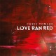 CHRIS TOMLIN-LOVE RAN RED (CD)