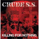 CRUDE S.S.-KILLING FOR NOTHING (LP)
