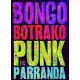 BONGO BOTRAKO-PUNK PARRANDA (CD+DVD)