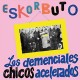 ESKORBUTO-LOS DEMENCIALES CHICOS.. (2LP)