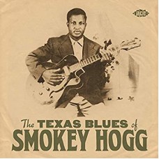 SMOKEY HOGG-TEXAS BLUES OF SMOKEY.. (CD)