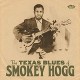 SMOKEY HOGG-TEXAS BLUES OF SMOKEY.. (CD)
