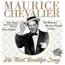 MAURICE CHEVALIER-HIS MOST BEAUTIFUL SONGS (CD)