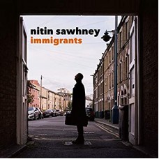 NITIN SAWHNEY-IMMIGRANTS (2LP)
